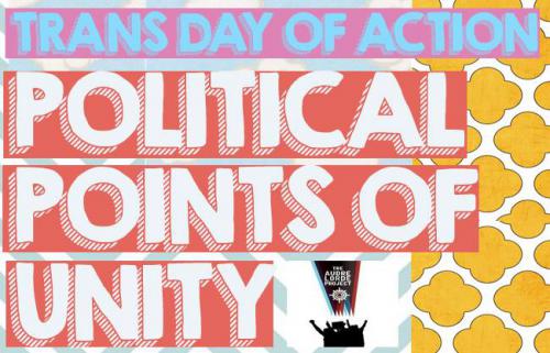 Trans day of Action Political Points of Unity!!